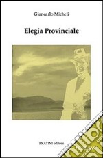 Elegia provinciale libro