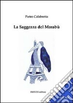 La saggezza del marabù libro