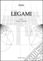 Legami. Ediz. italiana e inglese libro