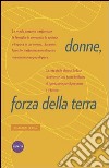 Donne, forza della terra libro