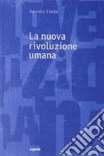 La nuova rivoluzione umana. Vol. 19-20 libro