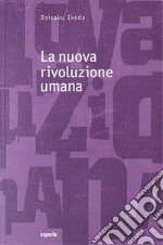 La nuova rivoluzione umana. Vol. 17-18 libro