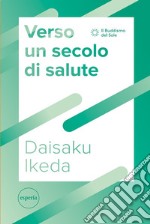 Verso un secolo di salute libro