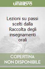Lezioni su passi scelti dalla Raccolta degli insegnamenti orali libro