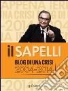 Il Sapelli. Blog di una crisi 2004-2014 libro