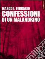 Confessioni di un malandrino libro