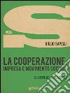 La cooperazione: impresa e movimento sociale libro