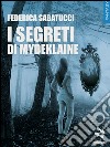 I segreti di Mydeklaine libro