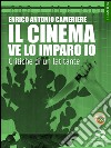 Il cinema ve la imparo io. Critiche di un mafioso libro di Cameriere Enrico Antonio