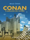 Conan. Il ragazzo del futuro libro di Caneva Jacopo