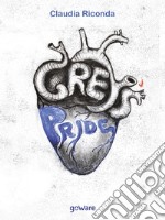 Grey's pride. How Grey's Anatomy has changed our lives libro