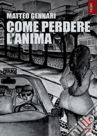 Come perdere l'anima