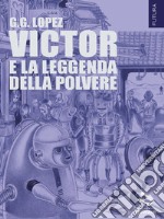 Victor e la leggenda della polvere libro