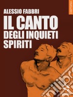 Il canto degli inquieti spiriti libro