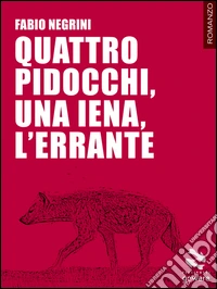 Quattro pidocchi, una iena, l'errante libro