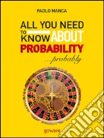 All you need to know about probability... probably libro