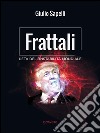 Frattali. L'età dell'instabilità mondiale libro