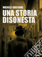 Una storia disonesta libro