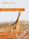 Sudafrica. Il paese che non ti aspetti libro