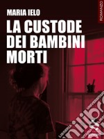 La custode dei bambini morti