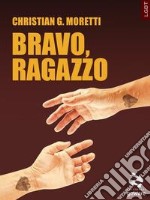 Bravo, ragazzo libro