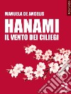 Hanami. Il vento dei ciliegi libro