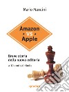 Amazon vs Apple. Breve storia della nuova editoria. A 10 anni dal Kindle libro