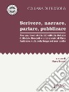 Scrivere, narrare, parlare, pubblicare. Con una breve storia dell'editoria italiana di Michele Giocondi e un contributo di Chris Anderson sulla coda lunga nei new media libro di Sacco S. (cur.)