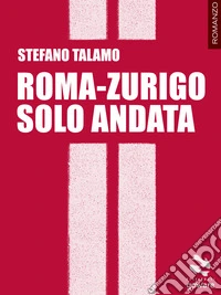 Roma-Zurigo solo andata