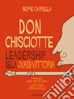 Don Chisciotte. Leadership della quasi-vittoria libro