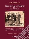 Una storica avventura sui Pirenei. Come san Josemaría lasciò la guerra civile spagnola nel 1937 per raggiungere Andorra libro