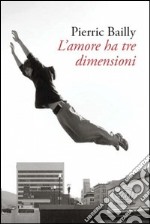 L'amore ha tre dimensioni