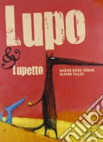 Lupo & Lupetto. Ediz. illustrata