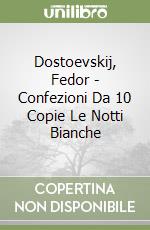 Dostoevskij, Fedor - Confezioni Da 10 Copie Le Notti Bianche libro