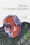 Il generale solitudine libro di Faye Éric