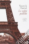 Le volpi pallide libro di Haenel Yannick