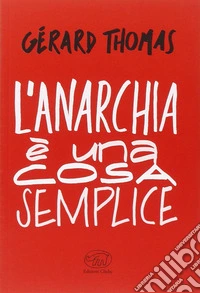 L'anarchia è una cosa semplice