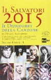 Il Salvatori 2015. Il dizionario della canzone libro