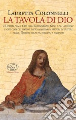 La tavola di Dio. Ediz. illustrata libro