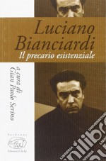 Luciano Bianciardi. Il precario esistenziale libro