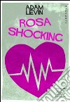 Rosa shocking libro