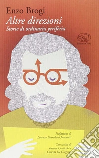 Altre direzioni. Storie di ordinaria periferia libro