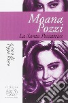 Moana Pozzi. La santa peccatrice libro