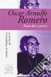 Oscar Arnulfo Romero. Beato fra i poveri libro di Colotti G. (cur.)