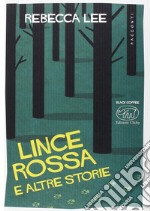 Lince rossa e altre storie