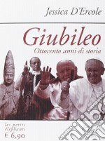 Giubileo. Ottocento anni di storia libro