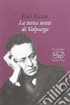 La terza notte di Valpurga libro di Kraus Karl