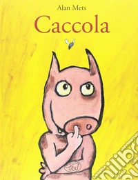 Caccola. Ediz. a colori