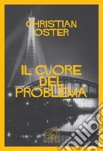 Il cuore del problema libro