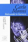 Carlo Monni. Balenando in burrasca libro